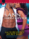 Click here to view title details for The Surgeon's Secret Baby by Ann Christopher