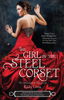 Click here to view title details for The Girl in the Steel Corset by Kady Cross