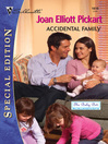 Click here to view title details for Accidental Family by Joan Elliott Pickart