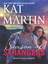 Click here to view title details for Season of Strangers by Kat Martin