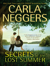 Click here to view title details for Secrets of the Lost Summer by Carla Neggers