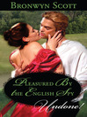 Click here to view title details for Pleasured by the English Spy by Bronwyn Scott