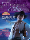 Click here to view title details for Twilight Warrior by Aimee Thurlo