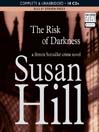 The Risk of Darkness