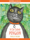 Click here to view title details for A Cat Called Penguin by Holly Webb