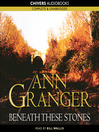 Click here to view title details for Beneath these Stones by Ann Granger