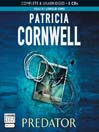 Click here to view title details for Predator by Patricia Cornwell