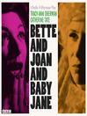 Click here to view title details for Bette and Joan and Baby Jane by Tracy-Ann Oberman