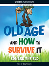 Old Age and How to Survive it