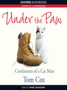 Click here to view title details for Under the Paw by Tom Cox