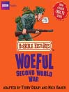 Click here to view title details for The Woeful Second World War by Terry Deary