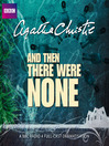 Click here to view title details for And Then There Were None by Agatha Christie