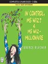 In Control, Ms Wiz? & Ms Wiz - Millionaire