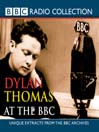 Dylan Thomas at the BBC