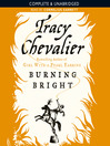 Click here to view title details for Burning Bright by Tracy Chevalier