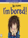I'm Bored!