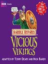 Click here to view title details for The Vicious Vikings by Terry Deary