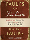 Click here to view title details for Faulks on Fiction by Sebastian Faulks