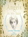 Click here to view title details for Angels in My Hair by Lorna Byrne