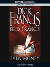 Click here to view title details for Even Money by Dick Francis
