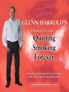 Glenn Harrold's Ultimate Guide to Quitting Smoking Forever
