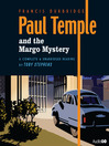 Paul Temple and the Margo Mystery