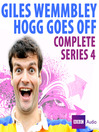 Giles Wemmbley Hogg Goes Off, Series 4