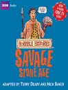 The Savage Stone Age
