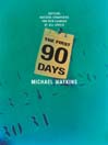 The First 90 Days