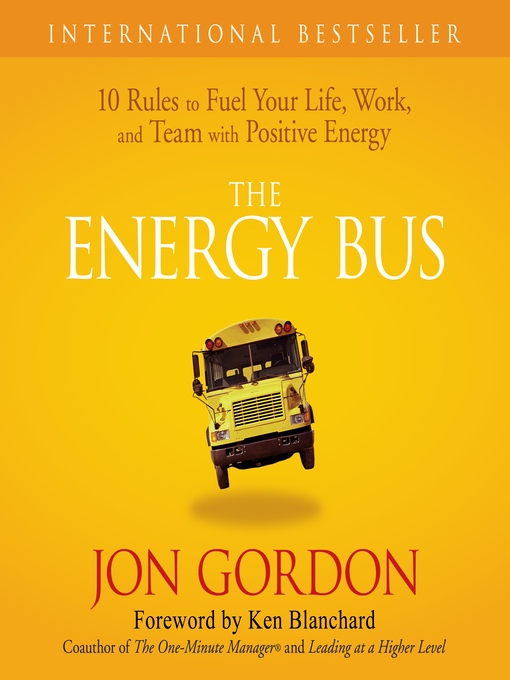 Click here to view title details for The Energy Bus by Jon Gordon