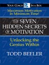The Seven Hidden Secrets of Motivation