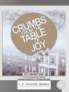 Crumbs from the Table of Joy