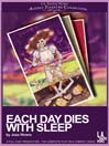 Each Day Dies With Sleep
