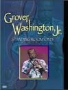Grover Washington Jr.: Standing Room Only