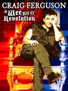 Craig Ferguson: A Wee Bit O'Revolution