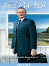 Doc Martin, Part 5 of 6