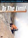 To the Limit (IMAX)@