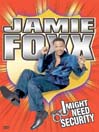 Jamie Foxx: I Might Need Security