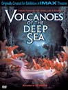 Volcanoes of the Deep Sea (IMAX)