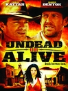 Undead or Alive