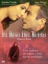 El Beso Del Sueno (Dream Kiss)