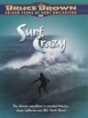Surf Crazy: The Bruce Brown Golden Years of Surfing Collection - 1959