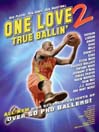 One Love Volume 2: True Ballin'