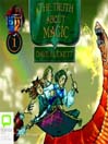 The Truth About Magic