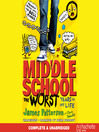 Click here to view title details for Middle School, the Worst Years of My Life by James Patterson