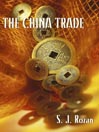 China Trade by S. J. Rozan