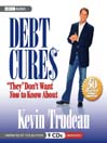 Debt Cures "They" Don't Want You to Know About