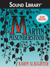 Martin Misunderstood