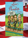 Lives of the Presidents - Now Including George W. Bush and Barack Obama