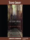 So Far Away